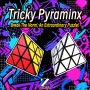 ZePuzzles Tricky Pyraminx Zeal Cubes - 9