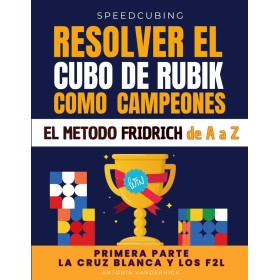 Libro Método Fridrich de A a Z - Parte 1: Cruz Blanca y F2L (Edición en Español) - 1